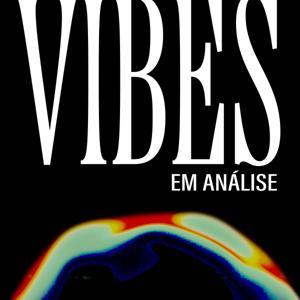 vibes em análise by floatvibes