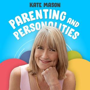 Parenting and Personalities by Kate Mason, Stories and Strategies