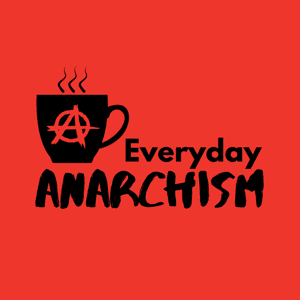 Everyday Anarchism by Graham Culbertson