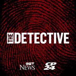 The Detective by CTV News & CP24