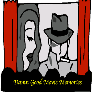Damn Good Movie Memories by Brian Davis