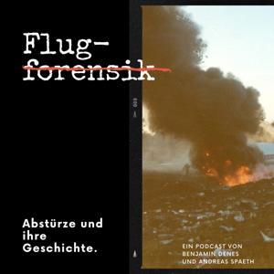 Flugforensik - Abstürze und ihre Geschichte by Flugforensik