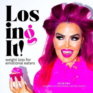 Losing It! Weight Loss for Emotional Eaters by KYLIE PAX