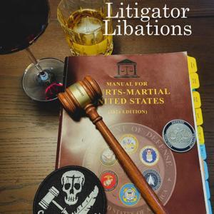 Litigator Libations by Sam Castanien & Trevor Ward