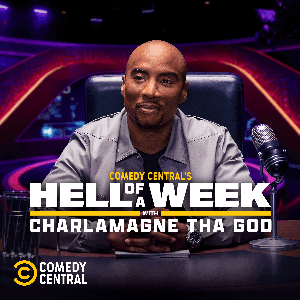 Comedy Central’s Hell Of A Week with Charlamagne Tha God by Comedy Central