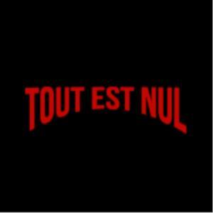 Tout est nul by urbain et thibault