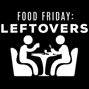 Food Friday: Leftovers by WAMC