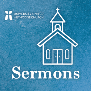 University UMC Sermons by ATX UUMC