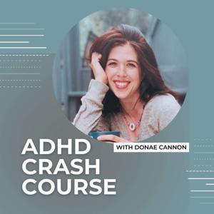 The ADHD Clarity Coach: ADHD Crash Course by Donae Cannon