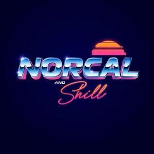 NorCal and Shill by NorCal Guy