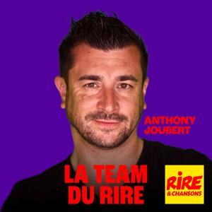 Anthony Joubert - La Team du Rire by Rire et Chansons France
