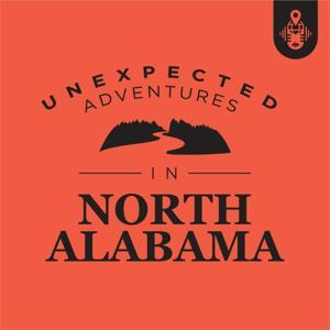 Unexpected Adventures in North Alabama by Visit North Alabama