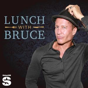 Lunch With Bruce by SiriusXM
