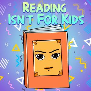Reading Isn't For Kids by Dispersed Audio