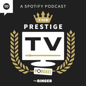 The Prestige TV Podcast by The Ringer