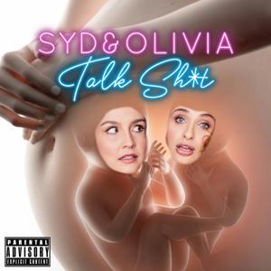 Syd & Olivia Talk Sh*t by 7EQUIS