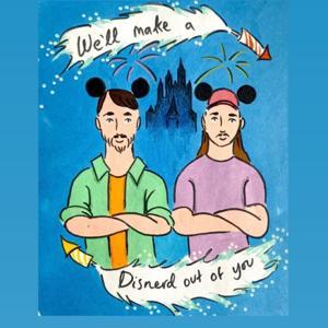 We'll Make A Disnerd Out Of You by Tom James