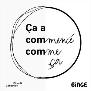 Ça a commencé comme ça by Binge Audio