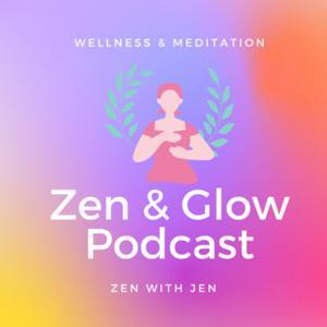The Zen & Glow Podcast by Jenny Connor