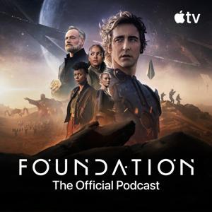 Foundation: The Official Podcast by Apple TV