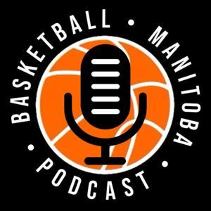 Basketball Manitoba Podcast by Basketball Manitoba