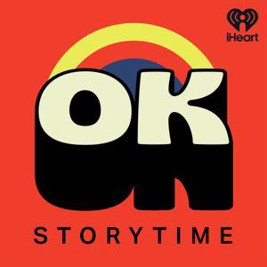ok storytime by iHeartPodcasts