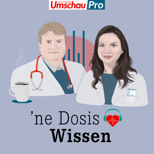 'ne Dosis Wissen | Der Medizin-Podcast für Menschen im Gesundheitswesen by Apotheken Umschau Pro & gesundheit-hören
