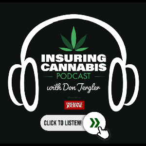 Insuring Cannabis Podcast - Insurance Journal by Insurance Journal