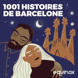 Les 1001 histoires de Barcelone by Equinox
