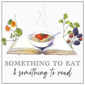 Something to Eat and Something to Read by Sophie Hansen and Germaine Leece