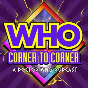 WHO Corner to Corner | Doctor Who Podcast by WHO C2C