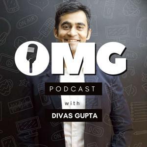 OMG with Divas Gupta by Divas Gupta