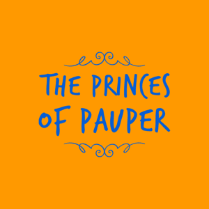 The Princes of Pauper by Michael Flores