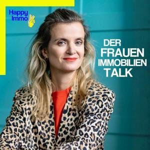Happy Immo – Frauen Immobilien Talk by Anais Cosneau