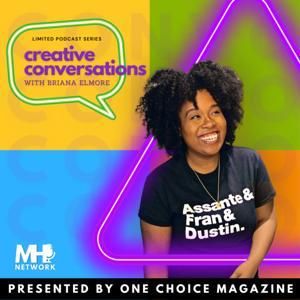Creative Conversations with Briana Elmore by Presented by One Choice Magazine on the McKissick Health Podcast Network