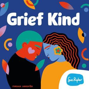 Grief Kind by Sue Ryder