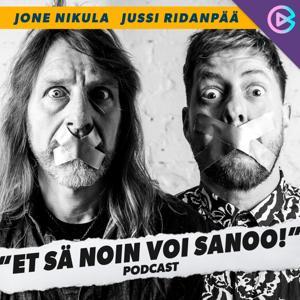 ET SÄ NOIN VOI SANOO! ESITTÄÄ: by Jone Nikula, Jussi Ridanpää