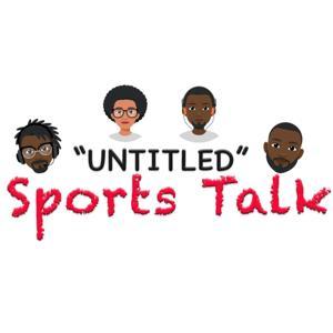 "UNTITLED" Sports Talk by Village Family Podcast Network
