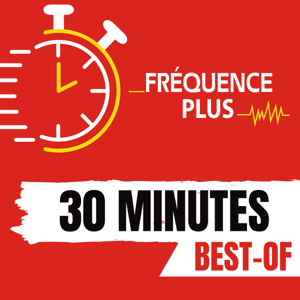 Fréquence Plus : 30 Minutes Best Of by Fréquence Plus
