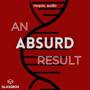 An Absurd Result by Mopac Audio & Glassbox Media