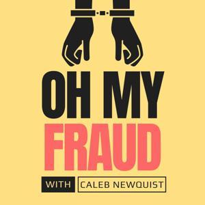 Oh My Fraud by Caleb Newquist