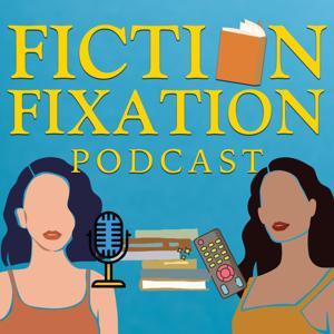 Fiction Fixation by Fiction Fixation