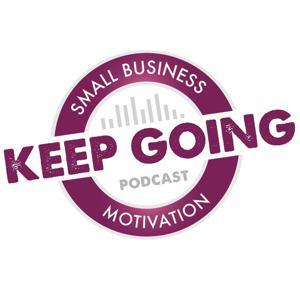 Keep Going: Small Business Motivation by Mazuma USA
