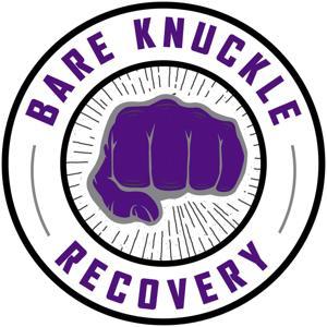 Bare Knuckle Recovery by Nate and Tommy