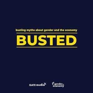 Busted by The Institute for Gender and the Economy