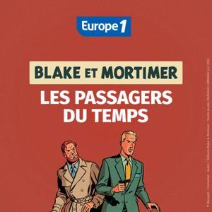 Blake et Mortimer : les passagers du temps by Europe 1