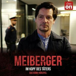 Meiberger - Im Kopf des Täters: Das Krimi-Hörspiel by ServusTV