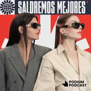 Saldremos Mejores by Podium Podcast