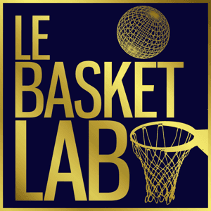Le Basket Lab (NBA Podcast) by Guillaume - Le Basket Lab