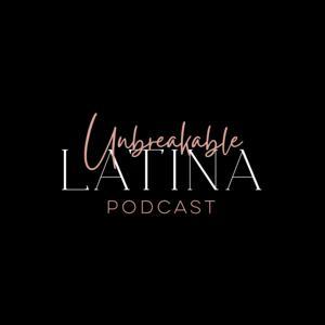 Unbreakable Latina by Melina Sevilla